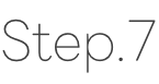 step.7